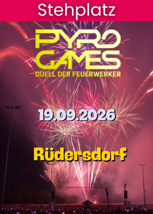 Pyrogames 2026 | Stehplatz | Rüdersdorf bei Berlin